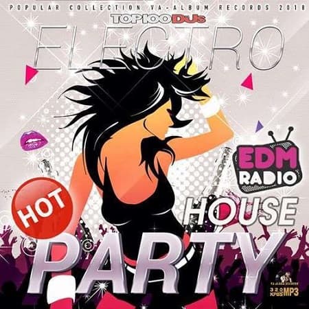 Hot Electro House Party (2018) MP3