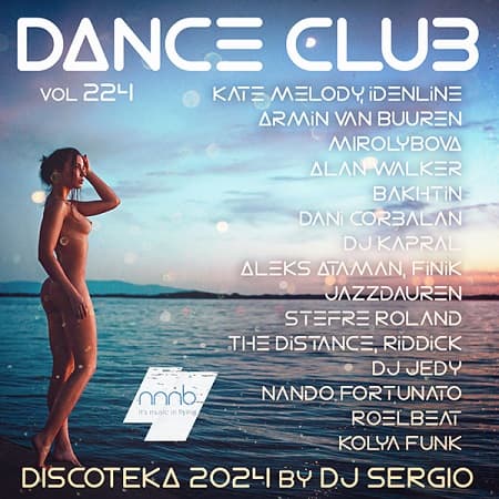 Дискотека 2024 Dance Club Vol.224 (2024) MP3 от NNNB