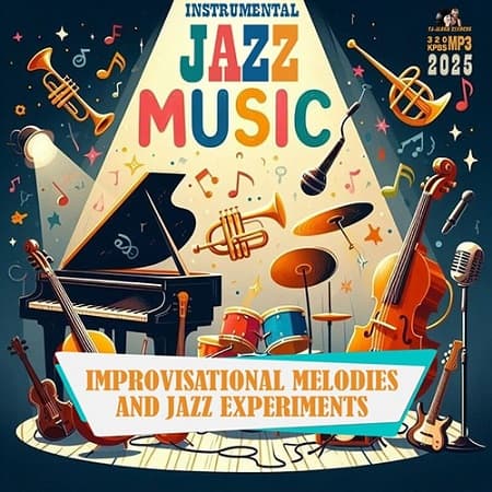 Improvisational Melodies And Jazz Experiments (2025) MP3 Improvisational Melodies And Jazz Experiments (2025) MP3