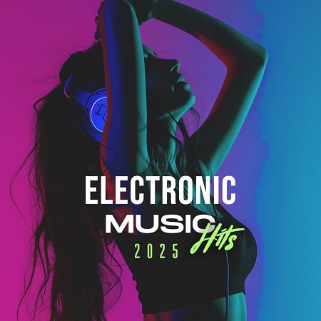 Electronic Music Hits 2025 (2025) MP3 Electronic Music Hits 2025 (2025) MP3