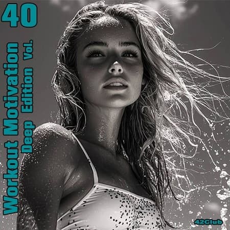 Workout Motivation vol.40 (Deep Edition) (2025) MP3 Workout Motivation vol.40 (Deep Edition) (2025) MP3
