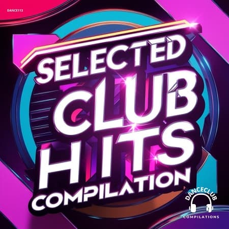 Selected Club Hits Compilation (2025) MP3 Selected Club Hits Compilation (2025) MP3