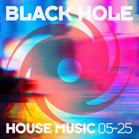 Black Hole House Music 05-25 (2025) MP3 Black Hole House Music 05-25 (2025) MP3