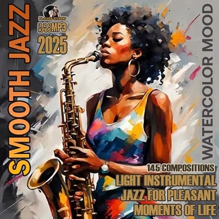 Smooth Jazz: Watercolor Mood (2025) MP3 Smooth Jazz: Watercolor Mood (2025) MP3