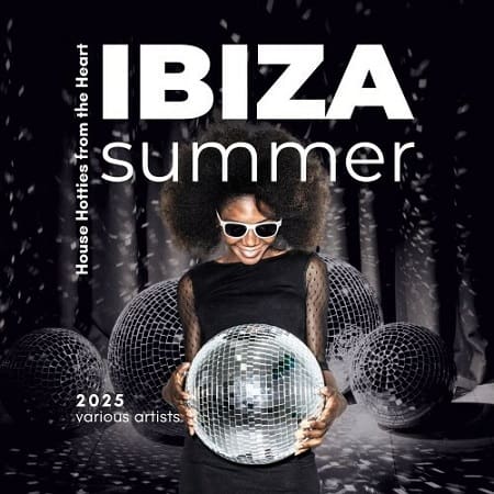 Ibiza Summer 2025 (House Hotties from the Heart) (2025) MP3 Ibiza Summer 2025 (House Hotties from the Heart) (2025) MP3
