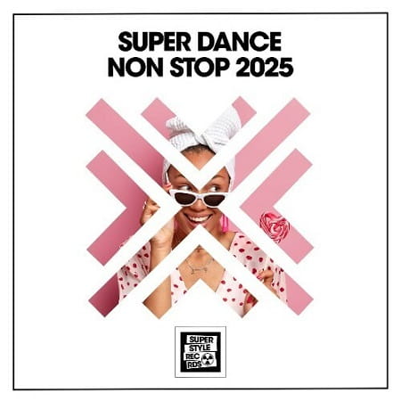 Super Dance Non Stop 2025 (2025) MP3 Super Dance Non Stop 2025 (2025) MP3