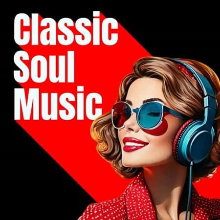 Classic Soul Music (2025) MP3 Classic Soul Music (2025) MP3