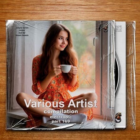 Compilation Part 169 Electronic (2025) MP3 Compilation Part 169 Electronic (2025) MP3