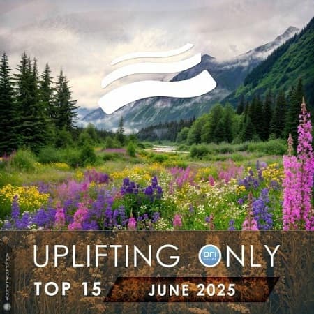 Uplifting Only Top 15: June 2025 (Extended Mixes) (2025) MP3 Uplifting Only Top 15: June 2025 (Extended Mixes) (2025) MP3