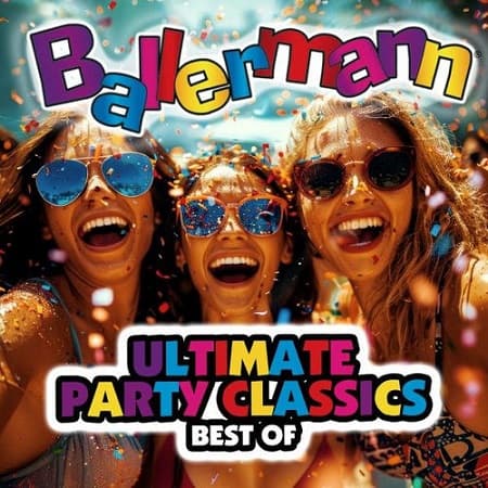 Ballermann Ultimate Party Classics - Best Of (2025) MP3