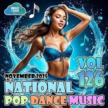 National Pop Dance Music Vol.126 (2025) MP3 National Pop Dance Music Vol.126 (2025) MP3