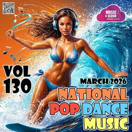National Pop Dance Music Vol.130 (2026) MP3 National Pop Dance Music Vol.130 (2026) MP3