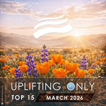 Uplifting Only Top 15: March 2026 (Extended Mixes) (2026) MP3 Uplifting Only Top 15: March 2026 (Extended Mixes) (2026) MP3
