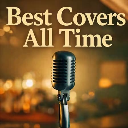 Best Covers All Time (2026) MP3 Best Covers All Time (2026) MP3