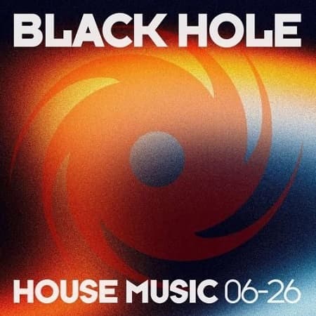 Black Hole House Music 06-26 (2026) MP3 Black Hole House Music 06-26 (2026) MP3