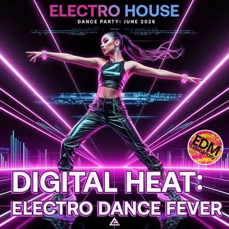 Digital Heat: Electro Dance Fever (2026) MP3 Digital Heat: Electro Dance Fever (2026) MP3