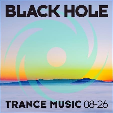 Black Hole Trance Music 08-26 (2026) MP3 Black Hole Trance Music 08-26 (2026) MP3